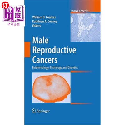 海外直订医药图书Male Reproductive Cancers: Epidemiology, Pathology and Genetics 男性生殖癌:流行病学，病理学和遗传学