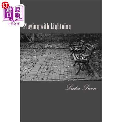 海外直订Playing with Lightning: Short Stories Written in a Call Center During Open Enrol 玩闪电:在开放注册季节在呼