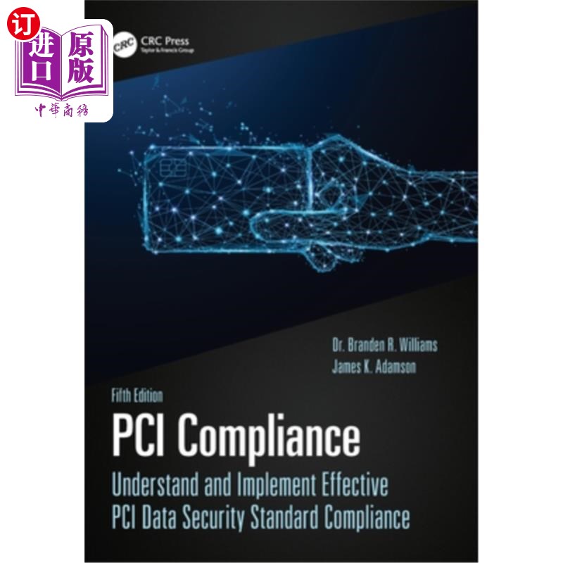 海外直订PCI Compliance: Understand and Implement Effective PCI Data Security Standard Co PCI合规性:理解并实现有效的