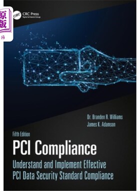 海外直订PCI Compliance: Understand and Implement Effective PCI Data Security Standard Co PCI合规性:理解并实现有效的
