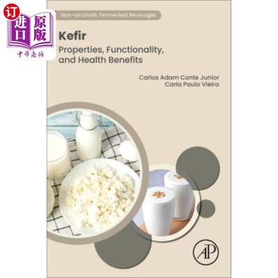 海外直订Kefir: Properties, Functionality, and Health Benefits 开菲尔：属性、功能和健康益处