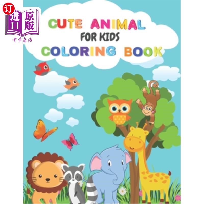 海外直订Cute Animal Coloring Book For Kids: Animal Coloring Book: For Toddlers, Boys and 可爱的动物着色书的孩子:动