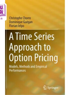 海外直订A Time Series Approach to Option Pricing: Models, Methods and Empirical Performa 期权定价的时间序列方法：模