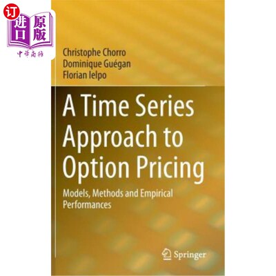 海外直订A Time Series Approach to Option Pricing: Models, Methods and Empirical Performa 期权定价的时间序列方法：模