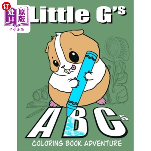 海外直订ABC Coloring Book: Little G's ABCs Alliteration Adventure Coloring Book ABC填色书:小G的ABC头韵冒险填色书