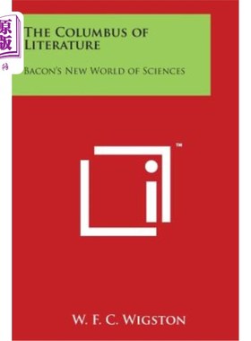 海外直订The Columbus of Literature: Bacon's New World of Sciences 文学的哥伦布：培根的新科学世界