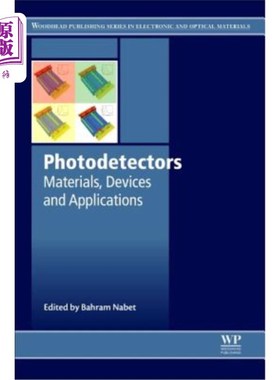 海外直订Photodetectors: Materials, Devices and Applications 光电探测器：材料、器件和应用