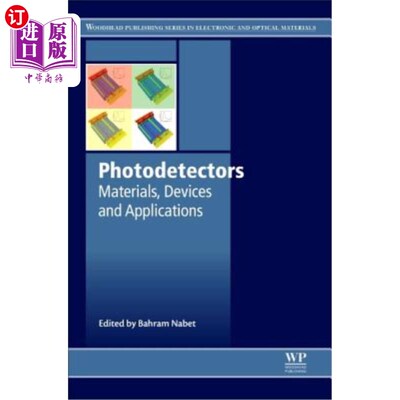 海外直订Photodetectors: Materials, Devices and Applications 光电探测器：材料、器件和应用