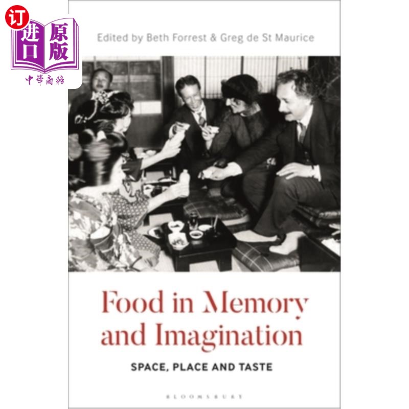 海外直订Food in Memory and Imagination: Space, Place And, Taste 记忆与想象中的食物:空间、地点与味道