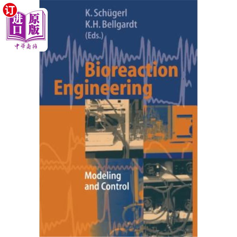 海外直订Bioreaction Engineering: Modeling and Control 生物反应工程:建模与控制“,