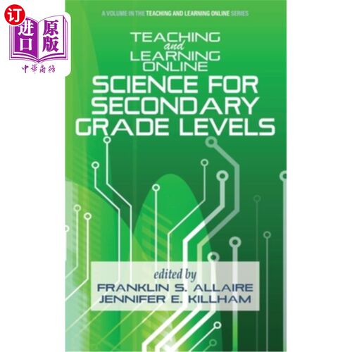 海外直订Teaching and Learning Online: Science for Secondary Grade Levels 在线教学:中学科学水平