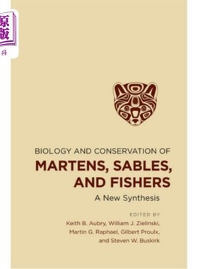 海外直订Biology and Conservation of Martens, Sables, and Fishers 貂、貂和渔夫的生物学和保护