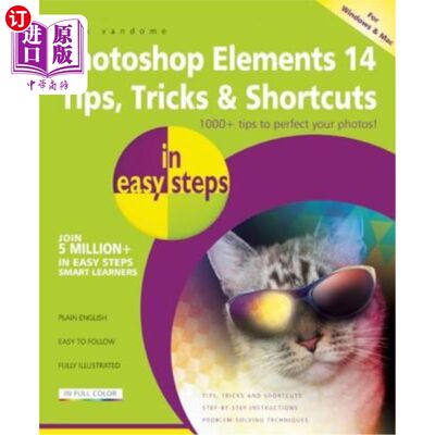 海外直订Photoshop Elements 14 Tips Tricks & Shortcuts in Easy Steps Photoshop元素14小贴士简单步骤中的技巧和快捷方式