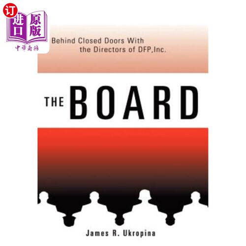 海外直订The Board Behind Closed Doors with: The Directors of DFP, Inc. 董事会与DFP，Inc.的董事关起门来。