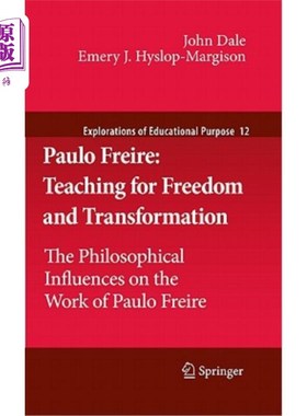 海外直订Paulo Freire: Teaching for Freedom and Transformation: The Philosophical Influen 保罗·弗莱雷:自由和转变的教学