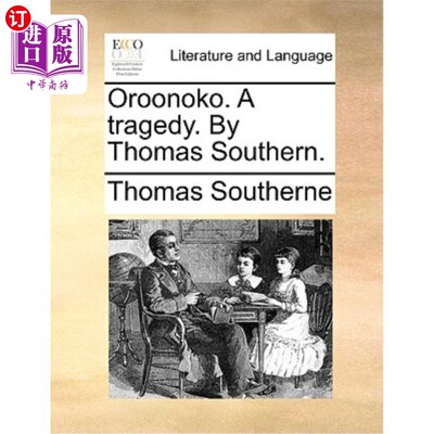海外直订Oroonoko. a Tragedy. by Thomas Southern. Oroonoko。一场悲剧。托马斯·萨瑟恩著。