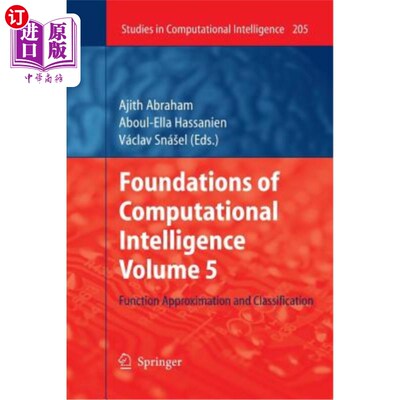 海外直订Foundations of Computational Intelligence Volume 5: Function Approximation and C 计算智能基础第5卷：函数逼