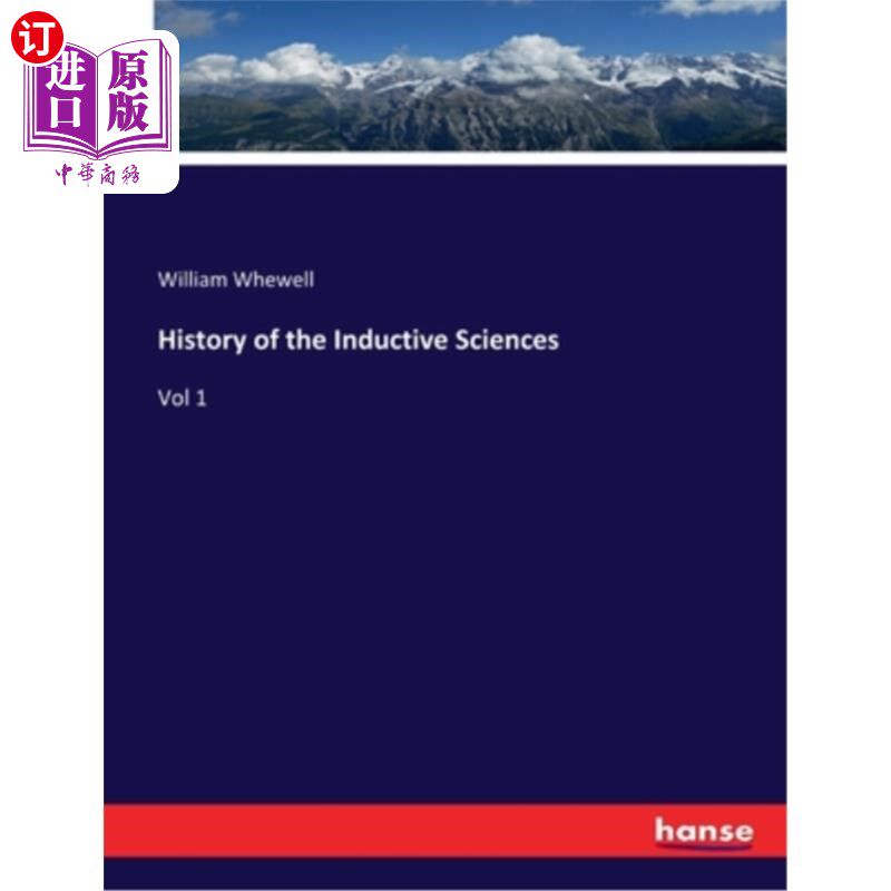 海外直订History of the Inductive Sciences: Vol 1 归纳科学史:卷一