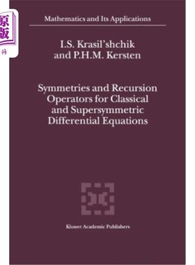 海外直订Symmetries and Recursion Operators for Classical and Supersymmetric Differential 经典和超对称微分方程的对称