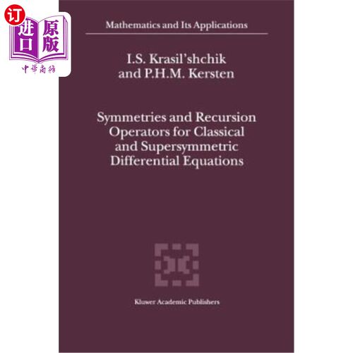 海外直订Symmetries and Recursion Operators for Classical and Supersymmetric Differential 经典和超对称微分方程的对称