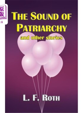 海外直订The Sound of Patriarchy and Other Stories 父权制之声和其他故事
