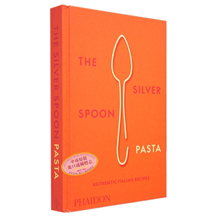 银勺意大利面正宗意大利食谱 Silver Spoon Pasta Authentic Italian Recipes 英文原版 Silver Spoon 食谱【中商原版】