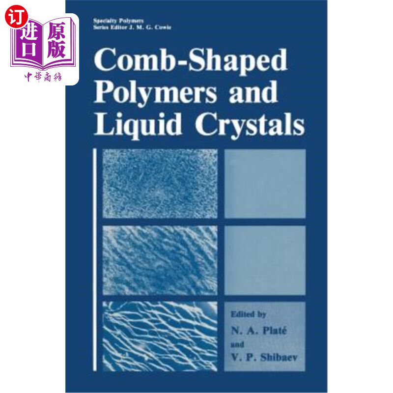 海外直订Comb-Shaped Polymers and Liquid Crystals 梳状聚合物和液晶