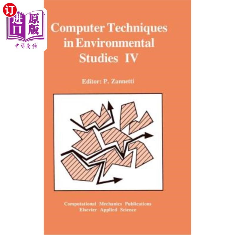 海外直订Computer Techniques in Environmental Studies IV: Co-Published with Computational 环境研究中的计算机技术IV: