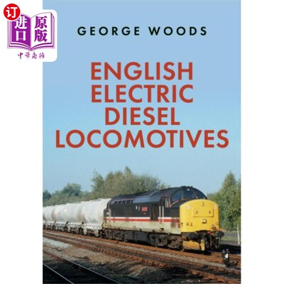海外直订English Electric Diesel Locomotives 英国电力柴油机车
