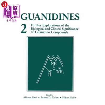海外直订Guanidines 2: Further Explorations of the Biological and Clinical Significance o 胍2：胍类化合物生物学及临