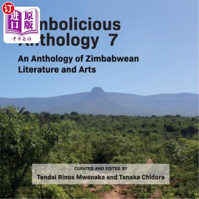 海外直订Zimbolicious Anthology 7: An Anthology of Zimbabwean Literature and Arts 津巴布韦文学选集7:津巴布韦文学和艺