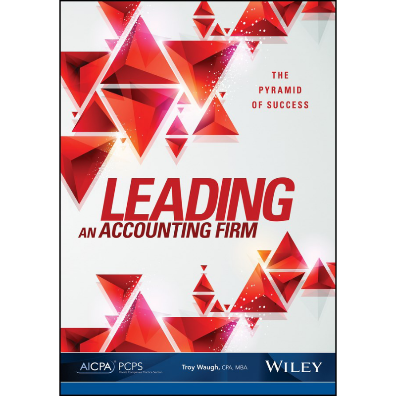 现货 Leading An Accounting Firm: The Pyramid Of Success 英文原版 会计师事务所:成功的金字塔 Troy Waugh【中商原版】