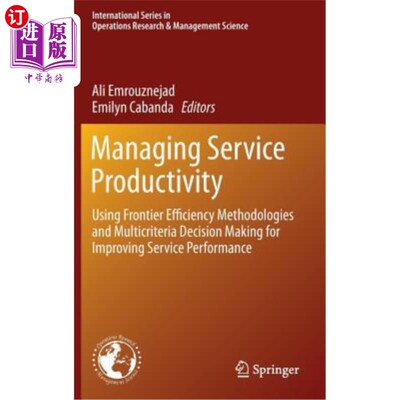海外直订Managing Service Productivity: Using Frontier Efficiency Methodologies and Multi 管理服务生产力:使用前沿效