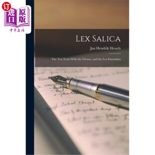 海外直订Lex Salica: The Ten Texts With the Glosses, and the Lex Emendata 莱科斯·萨利卡:《十篇文本与注释》和《莱科斯
