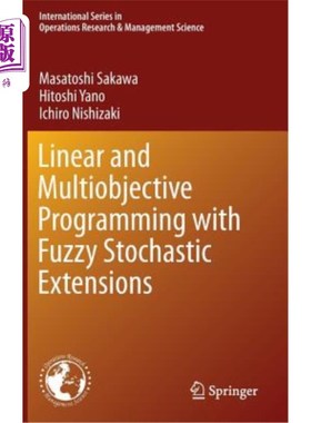 海外直订Linear and Multiobjective Programming with Fuzzy Stochastic Extensions 具有模糊随机扩展的线性多目标规划
