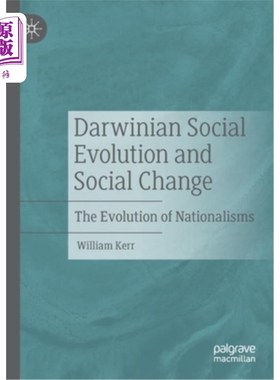 海外直订Darwinian Social Evolution and Social Change: The Evolution of Nationalisms 达尔文的《社会进化与社会变迁:民