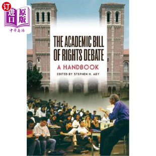海外直订The Academic Bill of Rights Debate: A Handbook 《权利法案学术辩论:手册》