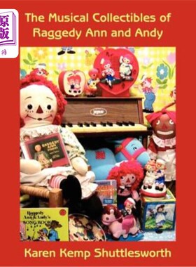 海外直订The Musical Collectibles of Raggedy Ann and Andy 拉格迪·安和安迪的音乐收藏品