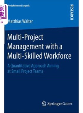 海外直订Multi-Project Management with a Multi-Skilled Workforce: A Quantitative Approach 多技能劳动力的多项目管理：