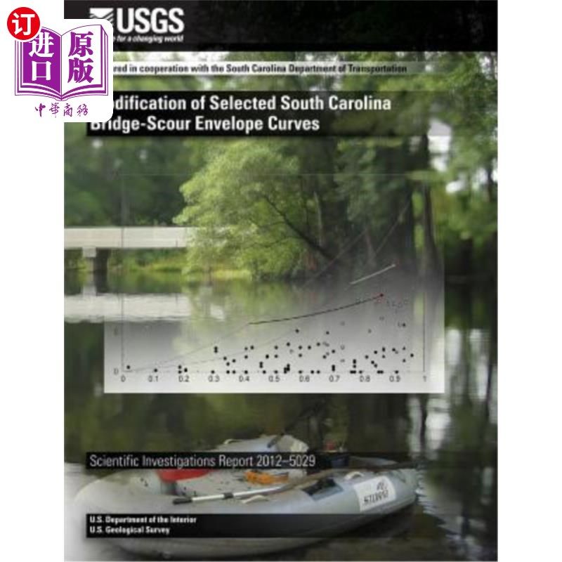 海外直订Modification of Selected South Carolina Bridge-Scour Envelope Curves 南卡罗来纳州部分桥梁冲刷包络线的修正