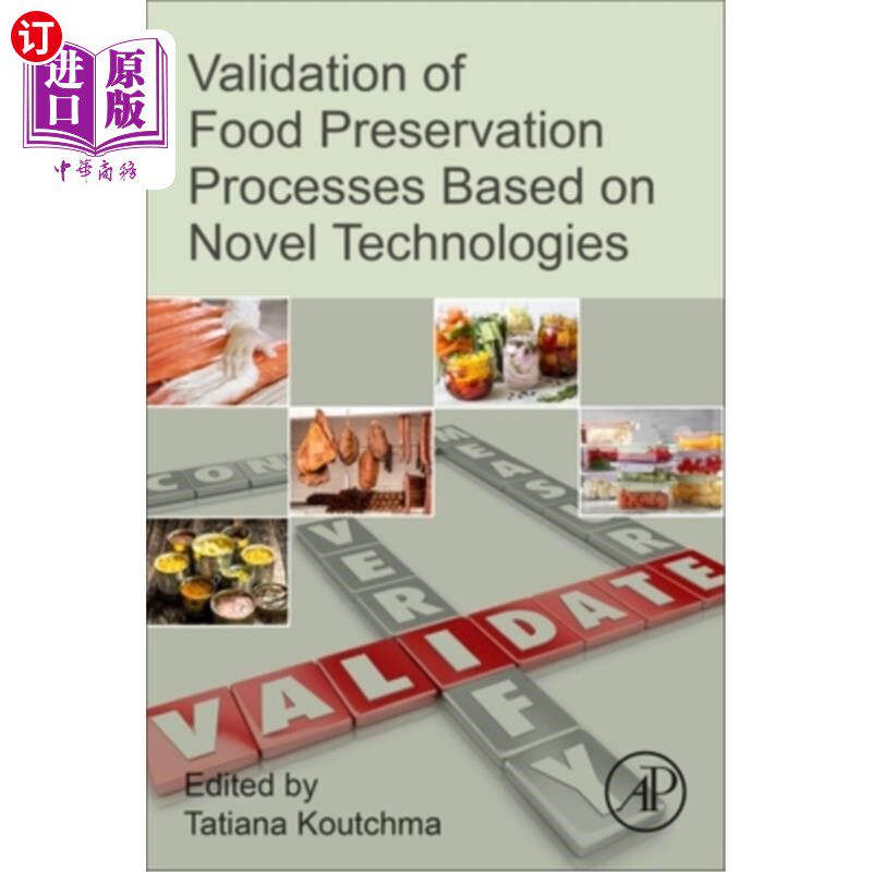 海外直订Validation of Food Preservation Processes Based on Novel Technologies 基于新技术的食品保存过程的验证