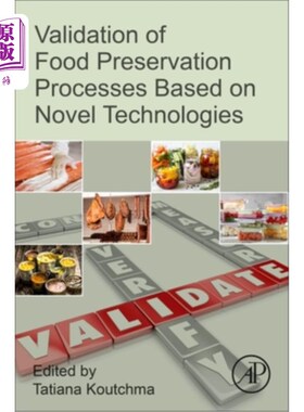 海外直订Validation of Food Preservation Processes Based on Novel Technologies 基于新技术的食品保存过程的验证