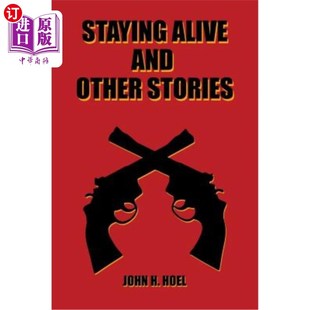 海外直订Staying Alive and Other Stories 活下去和其他故事