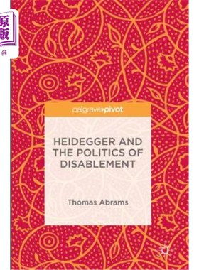海外直订医药图书Heidegger and the Politics of Disablement 海德格尔与去功能化的政治