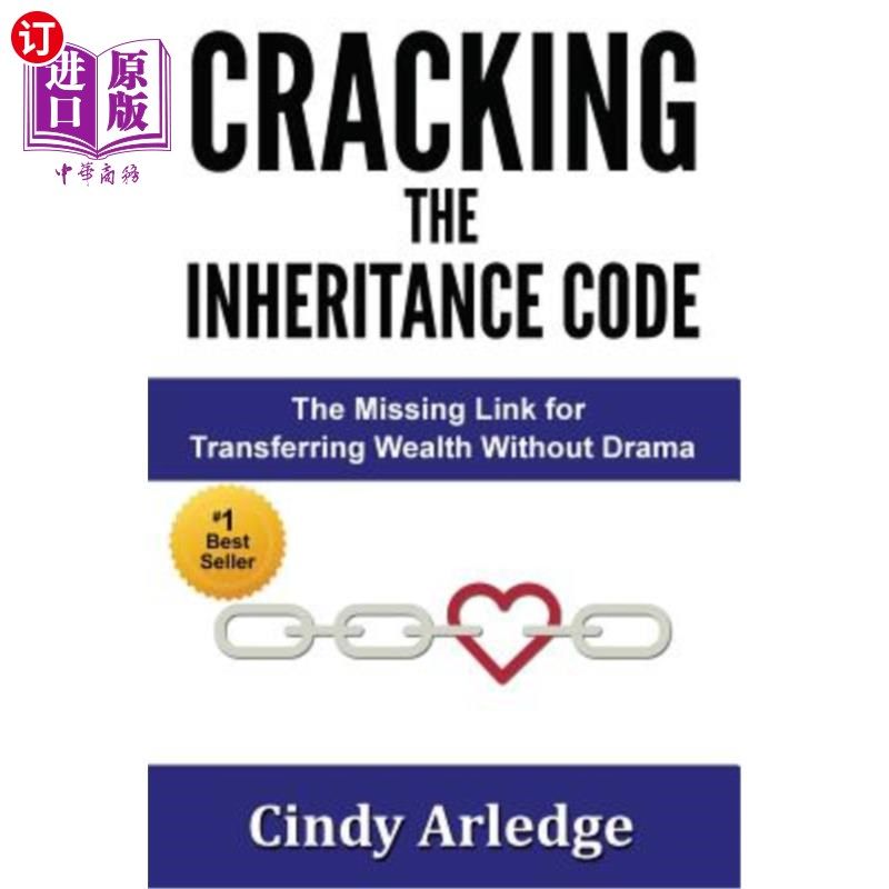 海外直订CRACKING the Inheritance Code: The Missing Link for Transferring Wealth Without  破解继承密码：在没有戏剧性