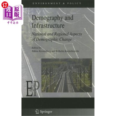 海外直订Demography and Infrastructure: National and Regional Aspects of Demographic Chan 人口和基础设施：人口变化的
