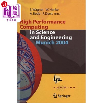 海外直订High Performance Computing in Science and Engineering, Munich 2004: Transactions 科学与工程中的高性能计算，