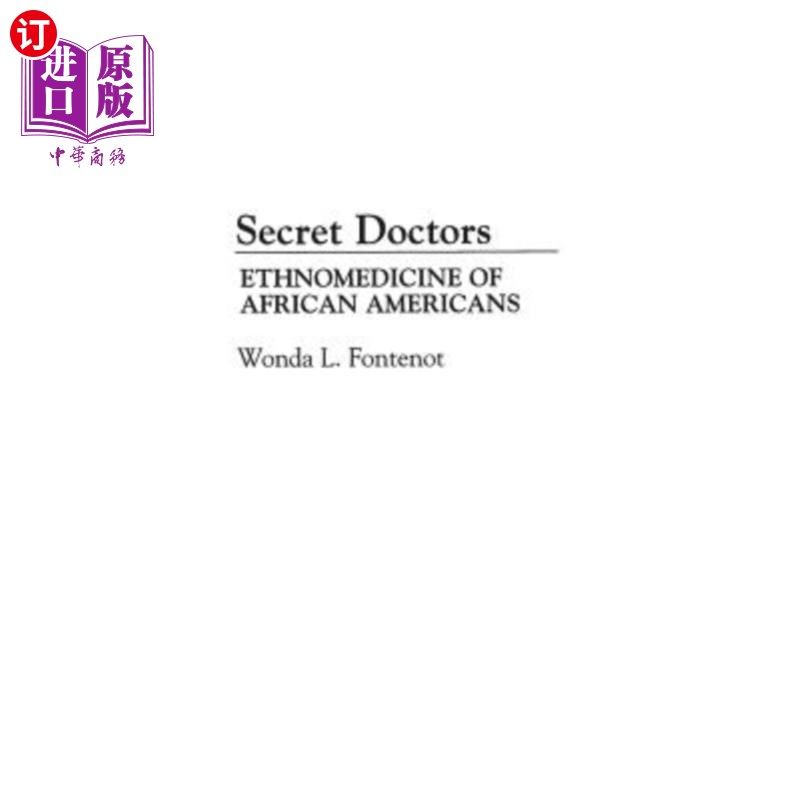 海外直订医药图书Secret Doctors: Ethnomedicine of African Americans 秘密医生:非裔美国人的民族医学