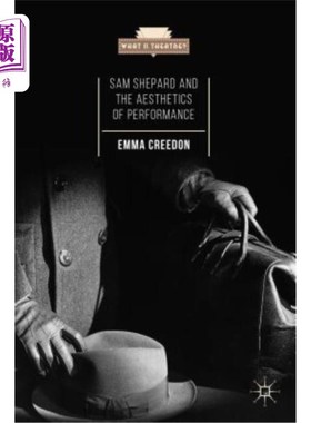 海外直订Sam Shepard and the Aesthetics of Performance 山姆·谢泼德与表演美学