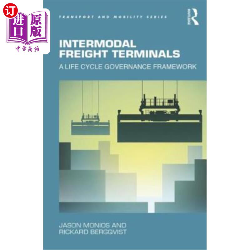 海外直订Intermodal Freight Terminals: A Life Cycle Governance Framework 多式联运货运码头:生命周期治理框架